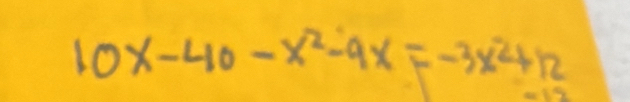 10x-40-x^2-9x=-3x^2+12
=139