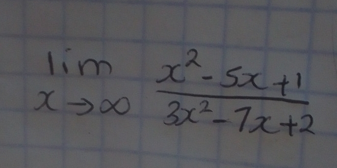 limlimits _xto ∈fty  (x^2-5x+1)/3x^2-7x+2 