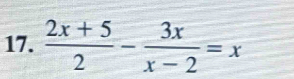  (2x+5)/2 - 3x/x-2 =x