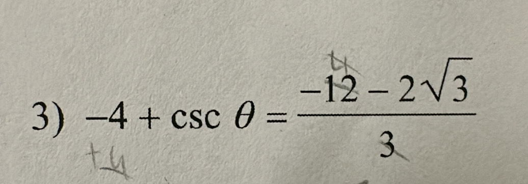 −4+cscθ − −12 −2√3