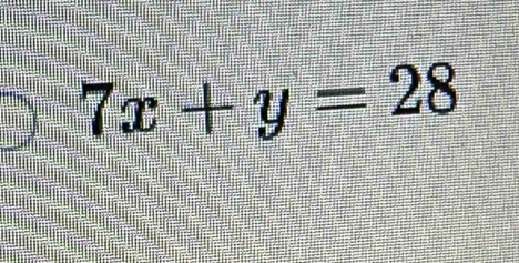 7x+y=28