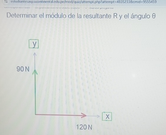 =48352338tcmid=9555459 
Determinar el módulo de la resultante R y el ángulo θ
y
90 N
x
120 N