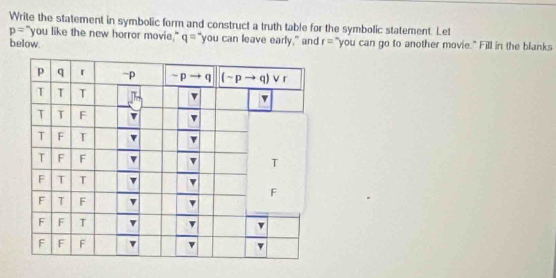 Solved: Write the statement in symbolic form and construct a truth ...