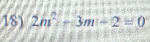 2m^2-3m-2=0