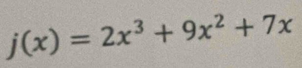 j(x)=2x^3+9x^2+7x