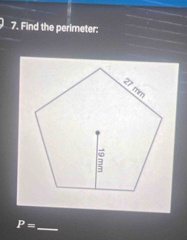 Find the perimeter: 
_ P=