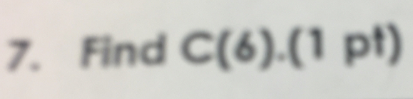 Find C(6).(1pt)