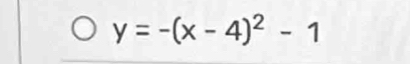 y=-(x-4)^2-1