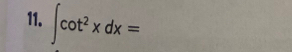 ∈t cot^2xdx=