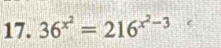 36^(x^2)=216^(x^2)-3