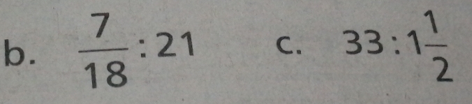  7/18 :21 33:1 1/2 
C.