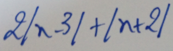 2|x-3|+|x+2|