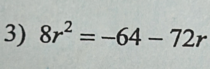 8r^2=-64-72r