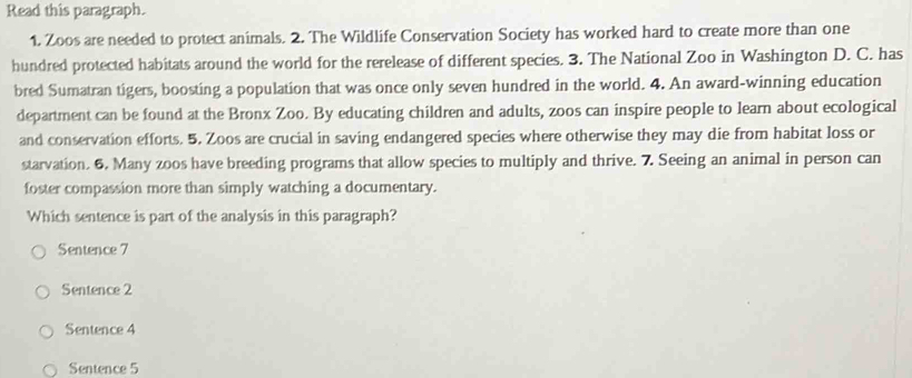 Solved: Read this paragraph. 1. Zoos are needed to protect animals. 2 ...