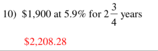 $1,900 at 5.9% for 2 3/4  years
$2,208.28