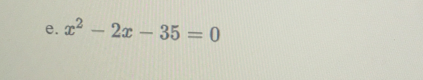 x^2-2x-35=0