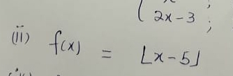 (2x-3;
(1) f(x)=|x-5|