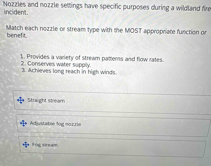 Solved: Nozzles and nozzle settings have specific purposes during a ...