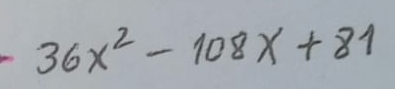 36x^2-108x+81