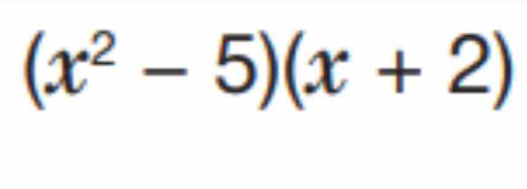 (x^2-5)(x+2)