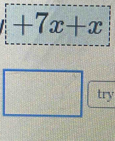 +7x+x
|| 
try