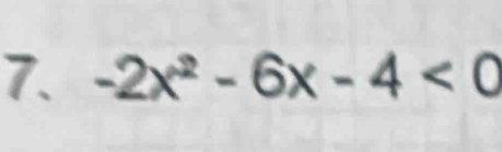 -2x^2-6x-4<0</tex>