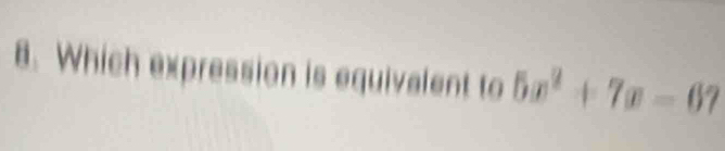 Which expression is equivalent to 5x^2+7x-67