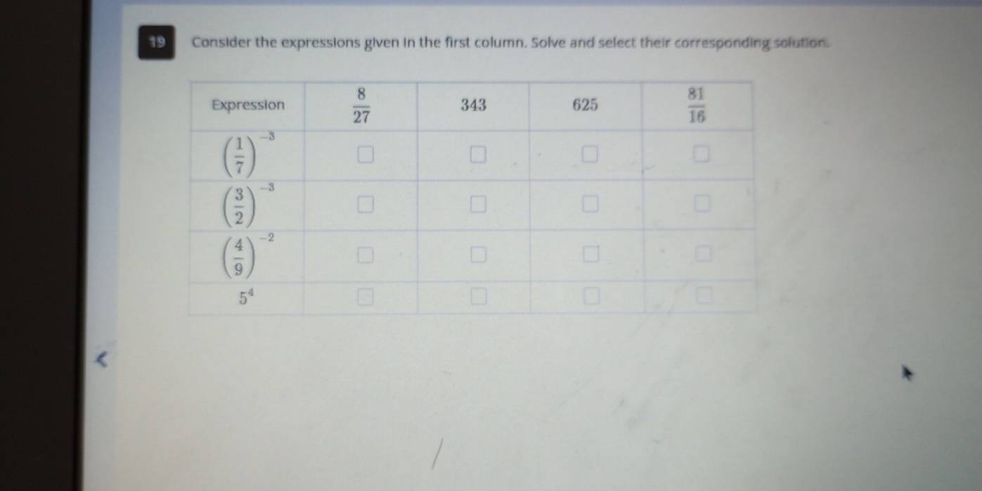 Consider the expressions given in the first column. Solve and select their corresponding solution.