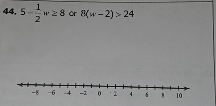 5- 1/2 w≥ 8 or 8(w-2)>24