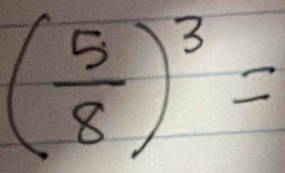 ( 5/8 )^3=