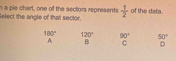 Solved: a pie chart, one of the sectors represents 1/2 of the data ...