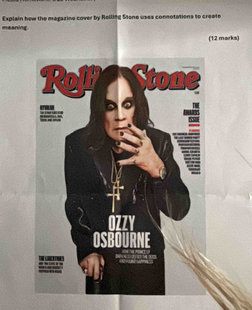 Explain how the magazine cover by Rolling Stone uses connotations to create 
meaning. 
(12 marks)