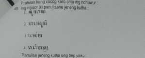 Pratelan kang cocog karo crita ing ndhuwur :
48 ling ngisor iki panulisane jeneng kutha : 
1.
2 1 n nǚ 
3. 1 hể 1st
Panulise jeneng kutha sing trep yaiku :