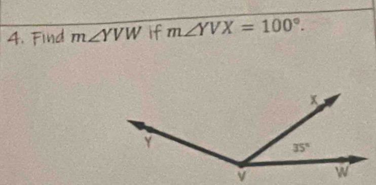 Find m∠ YVW if m∠ YVX=100°.