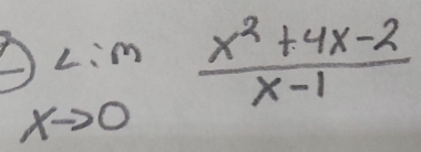 .)limlimits _xto 0 (x^2+4x-2)/x-1 