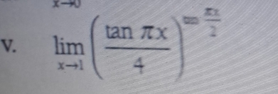 limlimits _xto 1( tan π x/4 )^= π x/2 