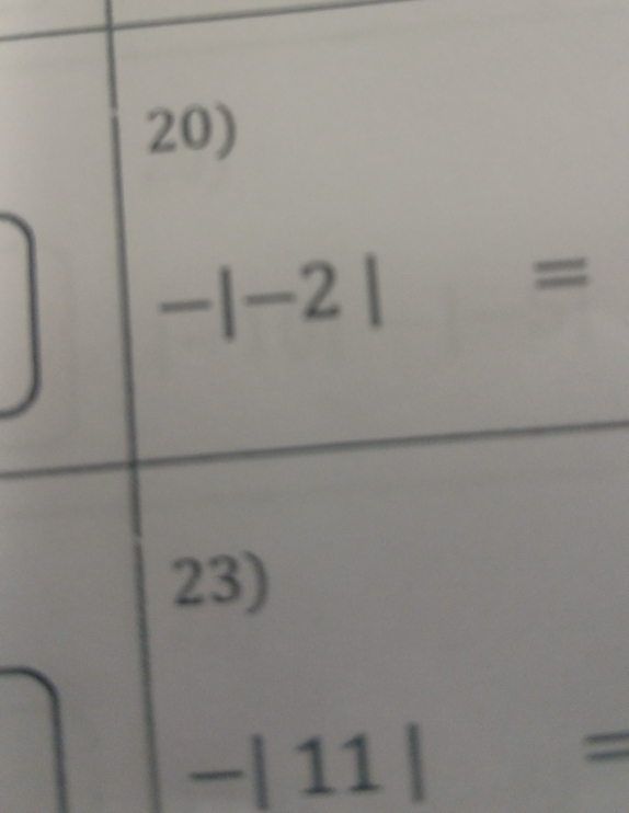 -|-2|=
23)
-|11| =