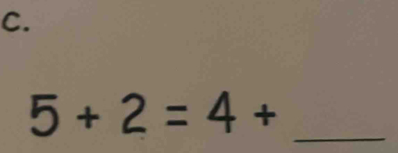 5+2=4+