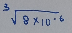 ^3sqrt(8* 10^(-6))