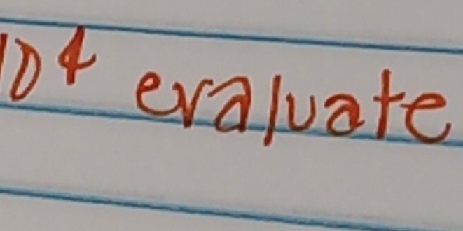 D^4 evaluate