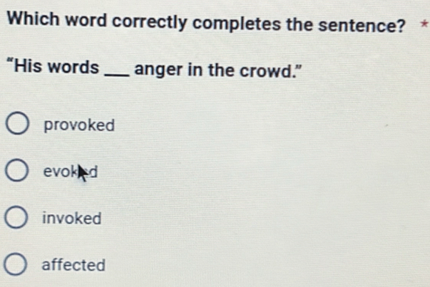Solved: Which word correctly completes the sentence? * “His words ...