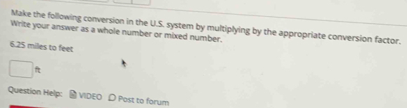 Solved: Make the following conversion in the U.S. system by multiplying ...