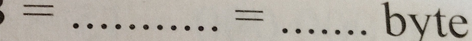 = _ 
= _byte