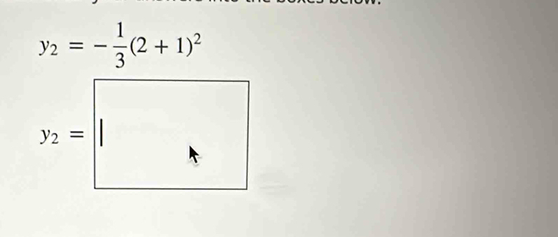 y_2=- 1/3 (2+1)^2
y_2=