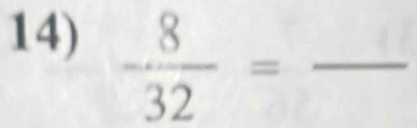  8/32 =frac  _ -
(-3,4)