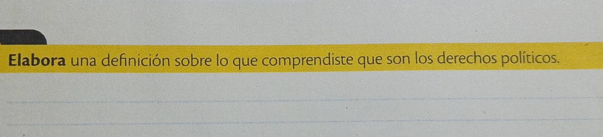 Elabora una definición sobre lo que comprendiste que son los derechos políticos. 
_ 
_