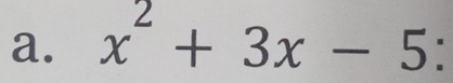 x^2+3x-5