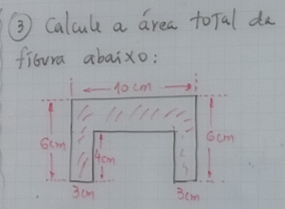 Calcuu a area toTal da 
fibura abaixo: