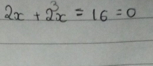 2x+2x^3=16=0