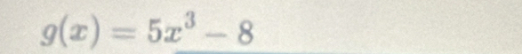g(x)=5x^3-8